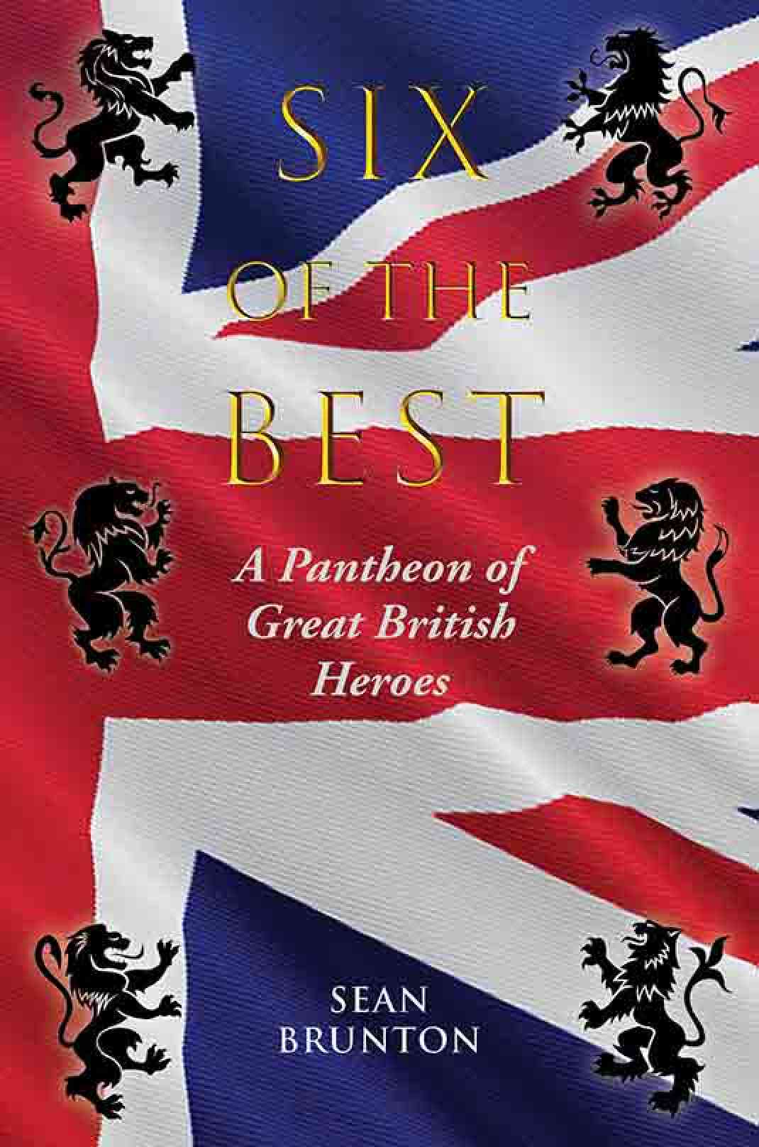 The cover of Six of the Best, six heraldic lions posed on the Union Jack